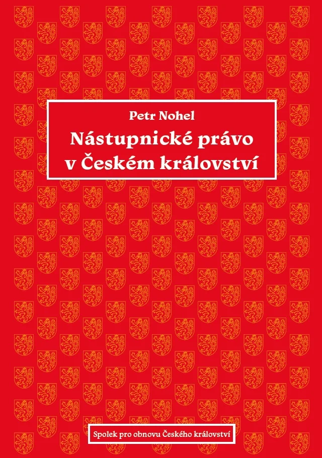 Nohel nastupnicke pravo v ceskem kralovstvi 2v obal